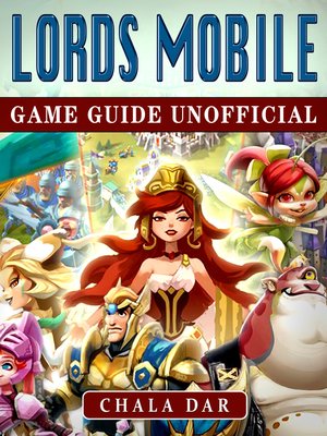 cover image of Lords Mobile Game Guide Unofficial